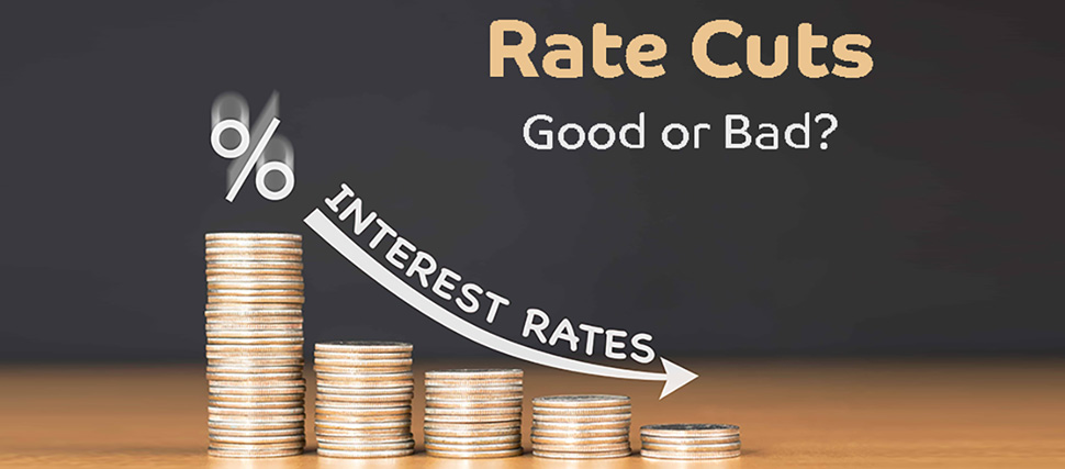Rate Cuts: Good or bad?