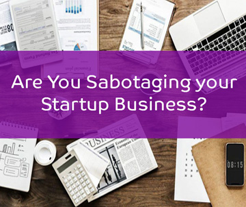 Sabotaging Your Own Business
